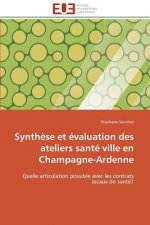 Synthese et evaluation des ateliers sante ville en champagne-ardenne