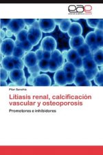 Litiasis renal, calcificacion vascular y osteoporosis