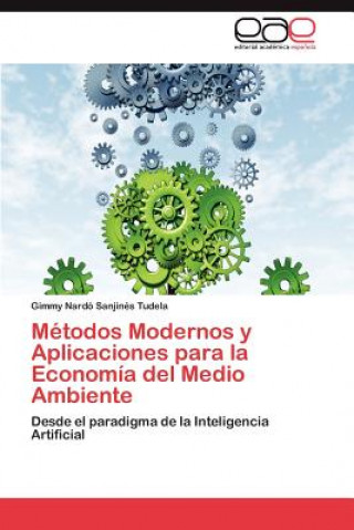Metodos Modernos y Aplicaciones Para La Economia del Medio Ambiente
