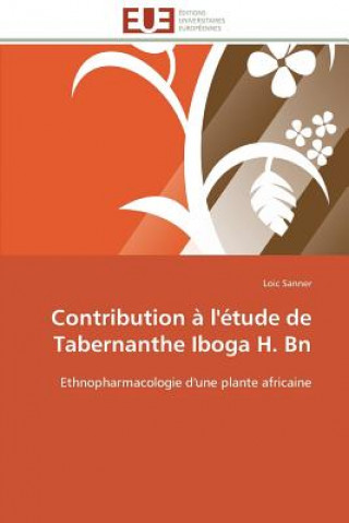 Contribution   l' tude de Tabernanthe Iboga H. Bn