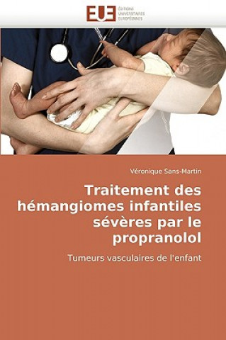 Traitement Des H mangiomes Infantiles S v res Par Le Propranolol
