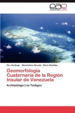 Geomorfologia Cuaternaria de la Region Insular de Venezuela