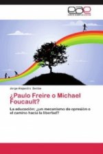 ?Paulo Freire o Michael Foucault?