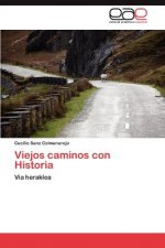 Viejos caminos con Historia