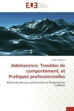 Adolescence, Troubles de comportement, et Pratiques professionnelles