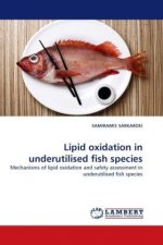 Lipid oxidation in underutilised fish species
