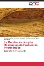 Metaheuristica y la Resolucion de Problemas Informaticos