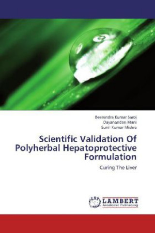 Scientific Validation Of Polyherbal Hepatoprotective Formulation