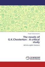 The novels of G.K.Chesterton : A critical study