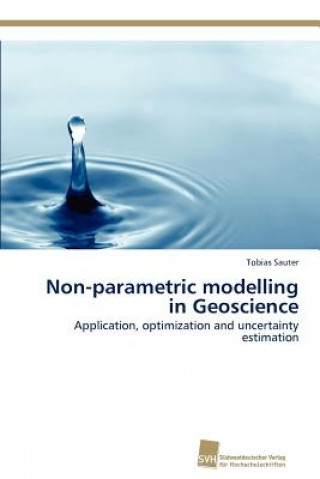Non-parametric modelling in Geoscience