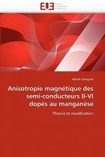 Anisotropie Magn tique Des Semi-Conducteurs II-VI Dop s Au Mangan se