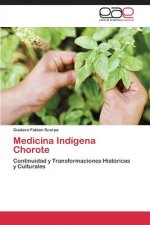 Medicina Indigena Chorote