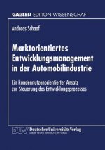 Marktorientiertes Entwicklungsmanagement in Der Automobilindustrie