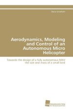 Aerodynamics, Modeling and Control of an Autonomous Micro Helicopter