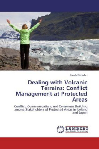 Dealing with Volcanic Terrains: Conflict Management at Protected Areas