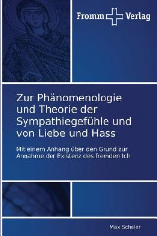 Zur Phanomenologie und Theorie der Sympathiegefuhle und von Liebe und Hass