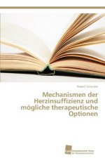 Mechanismen der Herzinsuffizienz und moegliche therapeutische Optionen