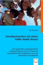 Gewaltprävention  mit einem Public Health Ansatz