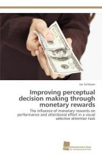 Improving perceptual decision making through monetary rewards