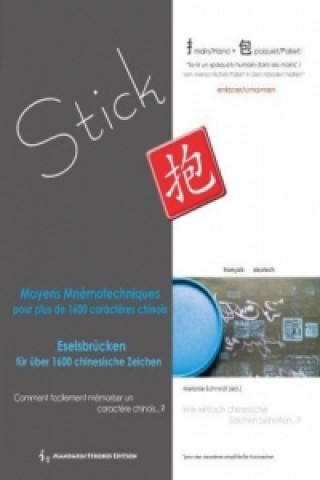 Eselsbrücken für über 1600 chinesische Zeichen/Moyens mnémotechniques pour plus de 1600 caractéres chinois