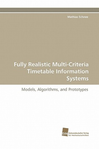 Fully Realistic Multi-Criteria Timetable Information Systems