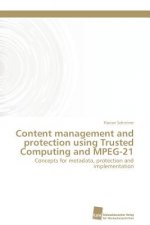 Content management and protection using Trusted Computing and MPEG-21