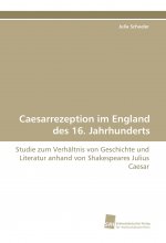 Caesarrezeption im England des 16. Jahrhunderts