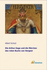 Die Arthur-Sage und die Märchen des roten Buchs von Hergest