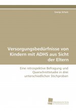 Versorgungsbedürfnisse von Kindern mit ADHS aus Sicht der Eltern