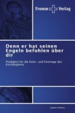 Denn er hat seinen Engeln befohlen uber dir