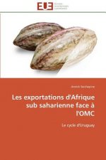 Les Exportations d'Afrique Sub Saharienne Face   l'Omc