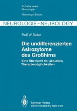 Die Undifferenzierten Astrozytome des Grosshirns