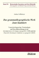 Das grammatikographische Werk Jean Saulniers