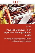 Peugeot-Mulhouse - Son Impact Sur l''immigration Et La Ville