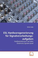 ESL Hardwaregenerierung für      Signalverarbeitungsaufgaben