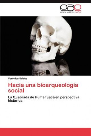 Hacia una bioarqueologia social