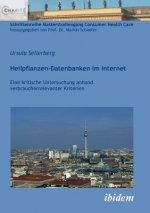 Heilpflanzen-Datenbanken im Internet. Eine kritische Untersuchung anhand verbraucherrelevanter Kriterien