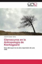 Claroscuros en la Antropología de Kierkegaard