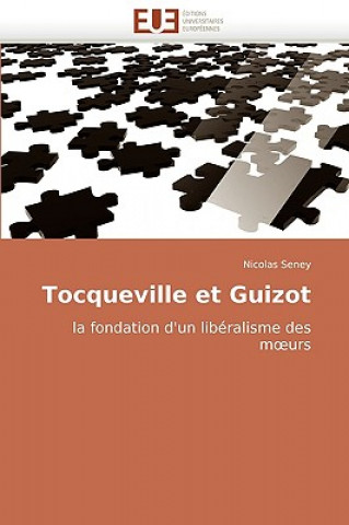 Tocqueville Et Guizot