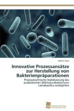 Innovative Prozessansatze zur Herstellung von Bakterienpraparationen