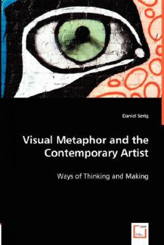 Visual Metaphor and the Contemporary Artist