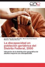 discapacidad en poblacion geriatrica del Distrito Federal, 2000