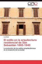 Estilo En La Arquitectura Residencial de San Sebastian 1865-1940