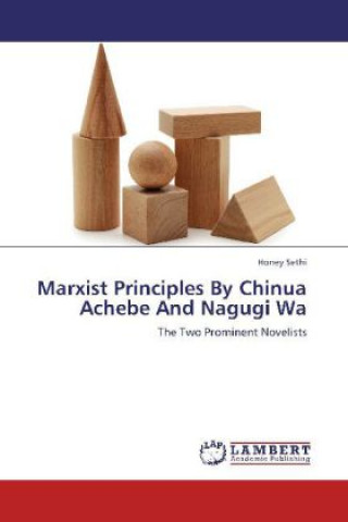 Marxist Principles By Chinua Achebe And Nagugi Wa