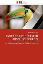 Esprit Objectif Et Esprit Absolu Chez Hegel