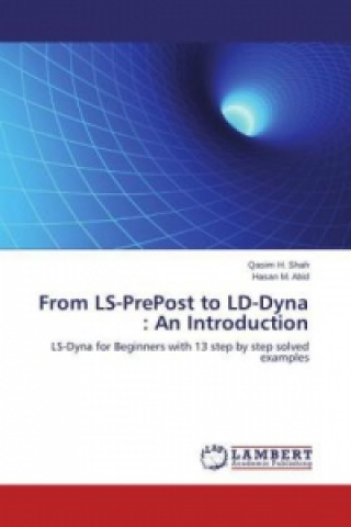 From LS-PrePost to LD-Dyna : An Introduction