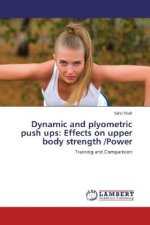 Dynamic and plyometric push ups: Effects on upper body strength /Power