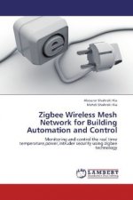 Zigbee Wireless Mesh Network for Building Automation and Control