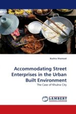 Accommodating Street Enterprises in the Urban Built Environment