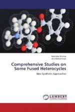 Comprehensive Studies on Some Fused Heterocycles